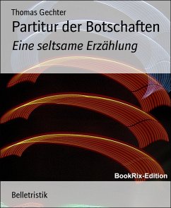 Partitur der Botschaften (eBook, ePUB) - Gechter, Thomas