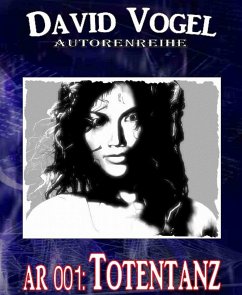 Autorenreihe 001: Totentanz (eBook, ePUB) - Vogel, David