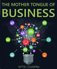 The Mother Tongue of Business (eBook, ePUB) - Chandra, Rittik
