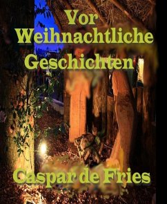 Vor Weihnachtliche Geschichten (eBook, ePUB) - de Fries, Caspar