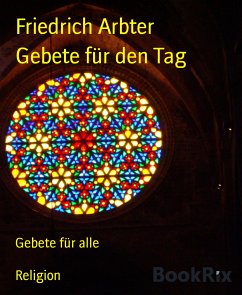 Gebete für den Tag (eBook, ePUB) - Arbter, Friedrich