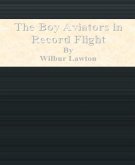 The Boy Aviators in Record Flight (eBook, ePUB)