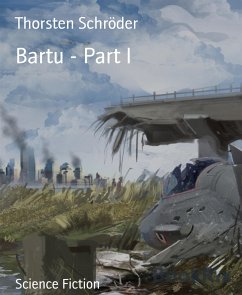 Bartu - Part I (eBook, ePUB) - Schröder, Thorsten