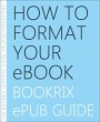 How to Format Your eBook (eBook, ePUB) - Bild 1