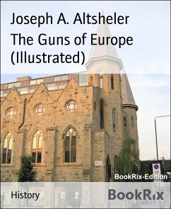 The Guns of Europe (Illustrated) (eBook, ePUB) - A. Altsheler, Joseph