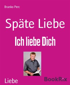 Späte Liebe (eBook, ePUB) - Perc, Branko