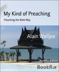 My Kind of Preaching (eBook, ePUB) - Walljee, Alain