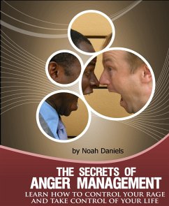 The Secrets Of Anger Management (eBook, ePUB) - Daniels, Noah