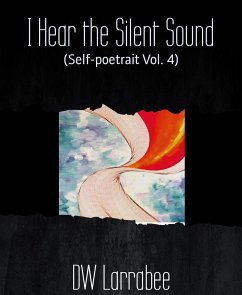 I Hear the Silent Sound (eBook, ePUB) - Larrabee, Dw