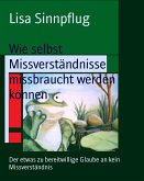 Wie selbst Missverständnisse missbraucht werden können (eBook, ePUB)