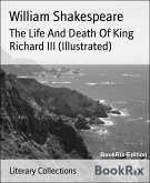 The Life And Death Of King Richard III (Illustrated) (eBook, ePUB)