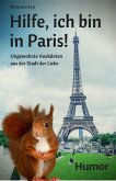 Hilfe, ich bin in Paris! (eBook, ePUB)