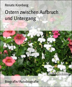 Ostern zwischen Aufbruch und Untergang (eBook, ePUB) - Kronberg, Renate