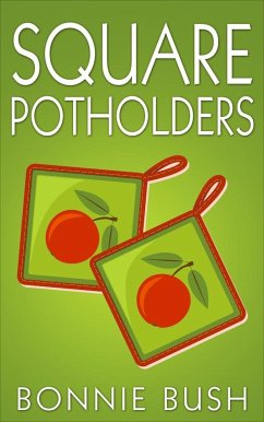 Square Potholders (eBook, ePUB) - Bush, Bonnie