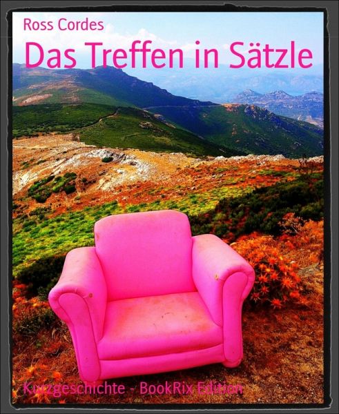 Das Treffen in Sätzle (eBook, ePUB) Das Treffen in Sätzle (eBook, ePUB)