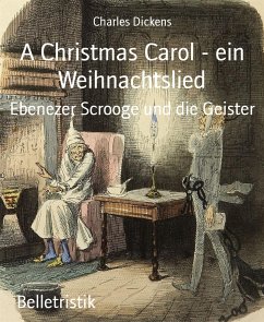 A Christmas Carol - ein Weihnachtslied (eBook, ePUB) - Dickens, Charles