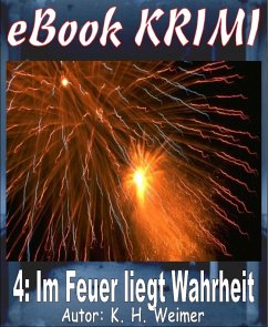 Krimi 004: Im Feuer liegt Wahrheit (eBook, ePUB) - Weimer, K.-H.