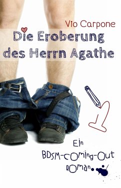 Die Eroberung des Herrn Agathe (eBook, ePUB) - Carpone, Violet