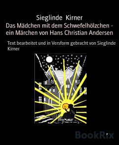 Das Mädchen mit dem Schwefelhölzchen - ein Märchen von Hans Christian Andersen (eBook, ePUB) - Kirner, Sieglinde