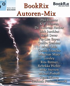 BookRix Autoren-Mix (eBook, ePUB) - Deter, René; Fischer, Andreas; Humor, Phil; März, Matthias