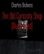 The Old Curiosity Shop (Illustrated)... - Bild 1