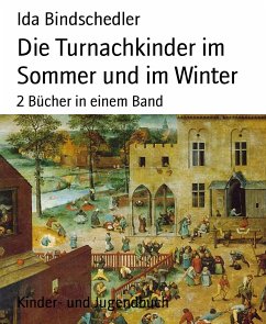 Die Turnachkinder im Sommer und im Winter (eBook, ePUB) - Bindschedler, Ida