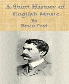 A Short History of English Music (eBook, ePUB) - Ford, Ernest