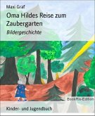Oma Hildes Reise zum Zaubergarten (eBook, ePUB)