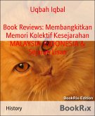 Book Reviews: Membangkitkan Memori Kolektif Kesejarahan MALAYSIA-INDONESIA & Sejarah Lisan (eBook, ePUB)