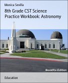 8th Grade CST Science Practice Workbook: Astronomy (eBook, ePUB)
