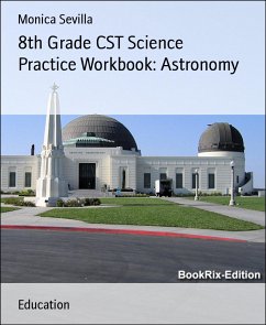 8th Grade CST Science Practice Workbook: Astronomy (eBook, ePUB) - Sevilla, Monica