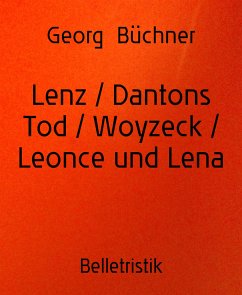 Lenz / Dantons Tod / Woyzeck / Leonce und Lena (eBook, ePUB) - Büchner, Georg