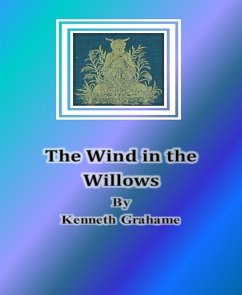 The Wind in the Willows By Kenneth Grahame (eBook, ePUB) - Grahame, Kenneth