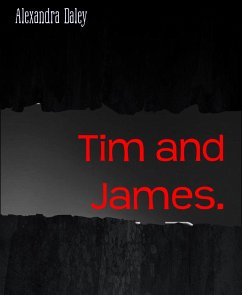 Tim and James. (eBook, ePUB) - Daley, Alexandra