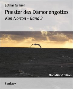 Priester des Dämonengottes (eBook, ePUB) - Gräner, Lothar