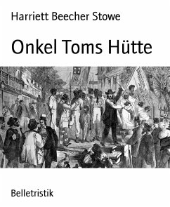 Onkel Toms Hütte (eBook, ePUB) - Beecher Stowe, Harriett