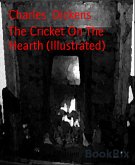 The Cricket On The Hearth (Illustrated) (eBook, ePUB)