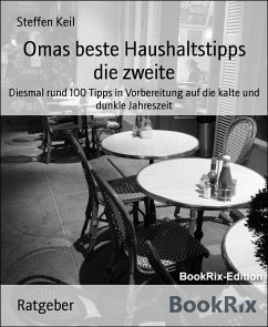 Omas beste Haushaltstipps die zweite (eBook, ePUB) - Keil, Steffen