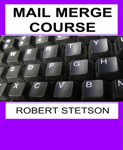 MAIL MERGE COURSE (eBook, ePUB) - Stetson, Robert