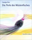 Die Perle des Wüstenfisches (eBook, ePUB)