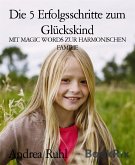 Die 5 Erfolgsschritte zum Glückskind (eBook, ePUB)