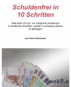 Schuldenfrei in 10 Schritten (eBook, ePUB) - Hammann, Anne