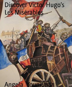 Discover Victor Hugo’s Les Misérables (eBook, ePUB) - Youngman, Angela