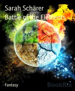 Battle of the Elements (eBook, ePUB) - Schärer, Sarah