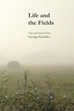 Life and the Fields - Keithley, George