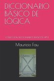 Diccionario Básico de Lógica: Colección Diccionarios Básicos N° 8
