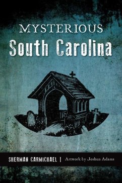 Mysterious South Carolina - Carmichael, Sherman