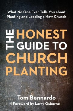 The Honest Guide to Church Planting - Bennardo, Tom