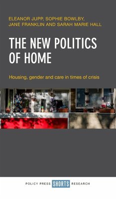 The New Politics of Home - Jupp, Eleanor; Bowlby, Sophie; Franklin, Jane