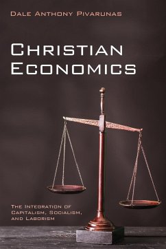 Christian Economics - Pivarunas, Dale Anthony